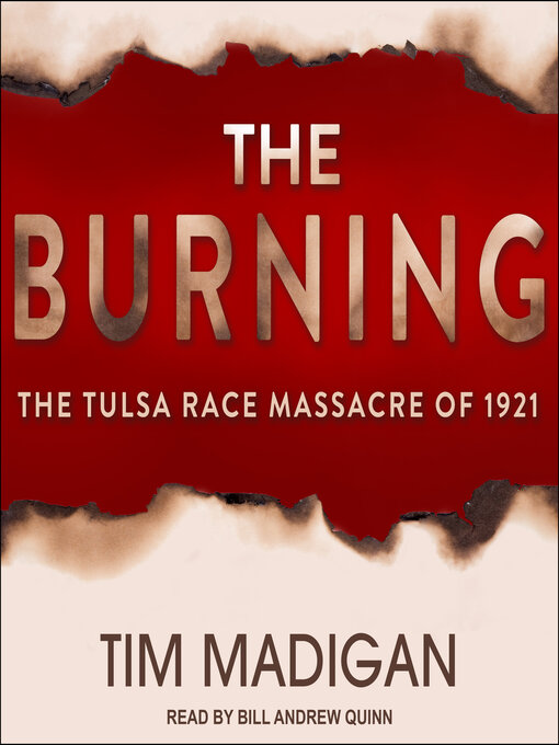 Title details for The Burning by Tim Madigan - Available